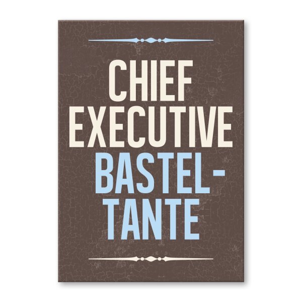 Chief Executive Basteltante