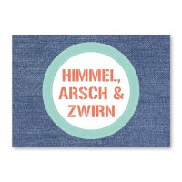 Himmel, Arsch & Zwirn