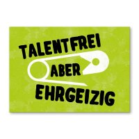 Talentfrei aber ehrgeizig