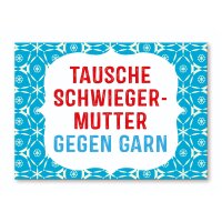 Tausche Schwiegermutter gegen Garn