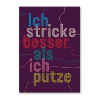 Ich stricke besser als ich putze