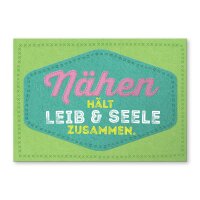 Nähen hält Leib & Seele zusammen.