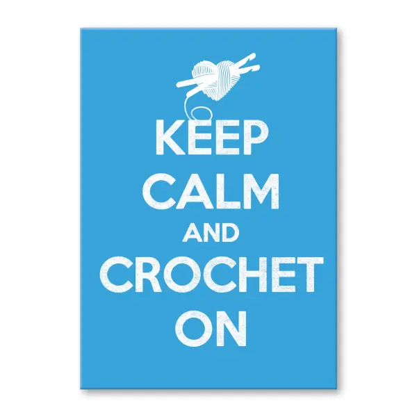 Keep calm and crochet on