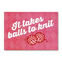 It takes balls to knit