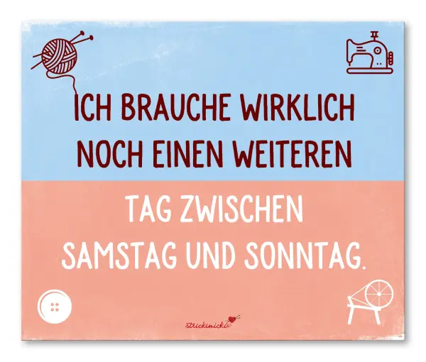 Brillenputztuch - Ich brauche wirklich noch einen weiteren Tag zwischen Samstag und Sonntag.
