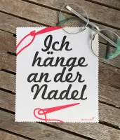 Brillenputztuch - Ich hänge an der Nadel