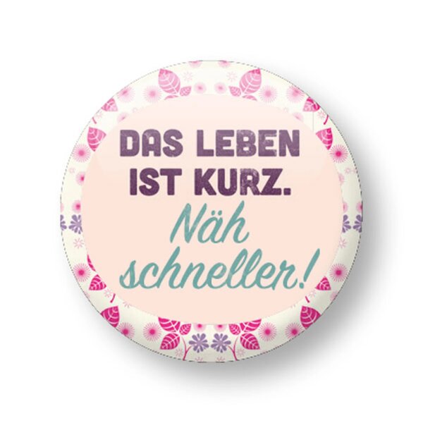 Das Leben ist kurz näh schneller