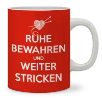 Becher - Ruhe bewahren und weiter stricken