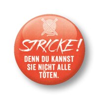 Stricke! Denn Du kannst sie nicht alle töten.